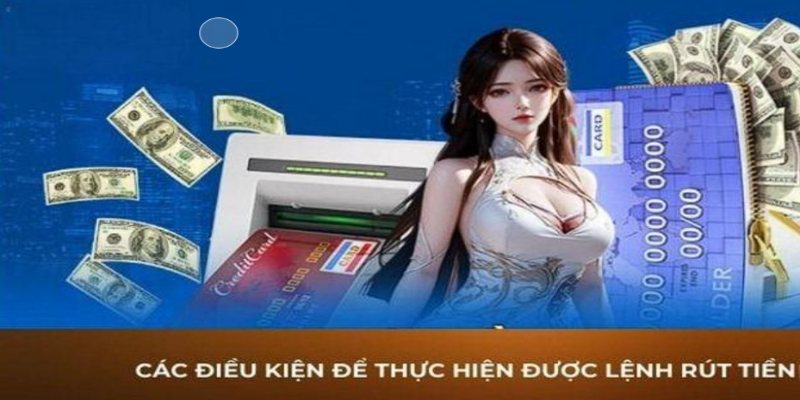 Rút tiền SA88 cần những điều kiện gì?